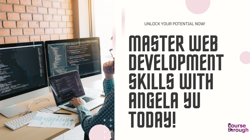 Master web development with Angela Yu